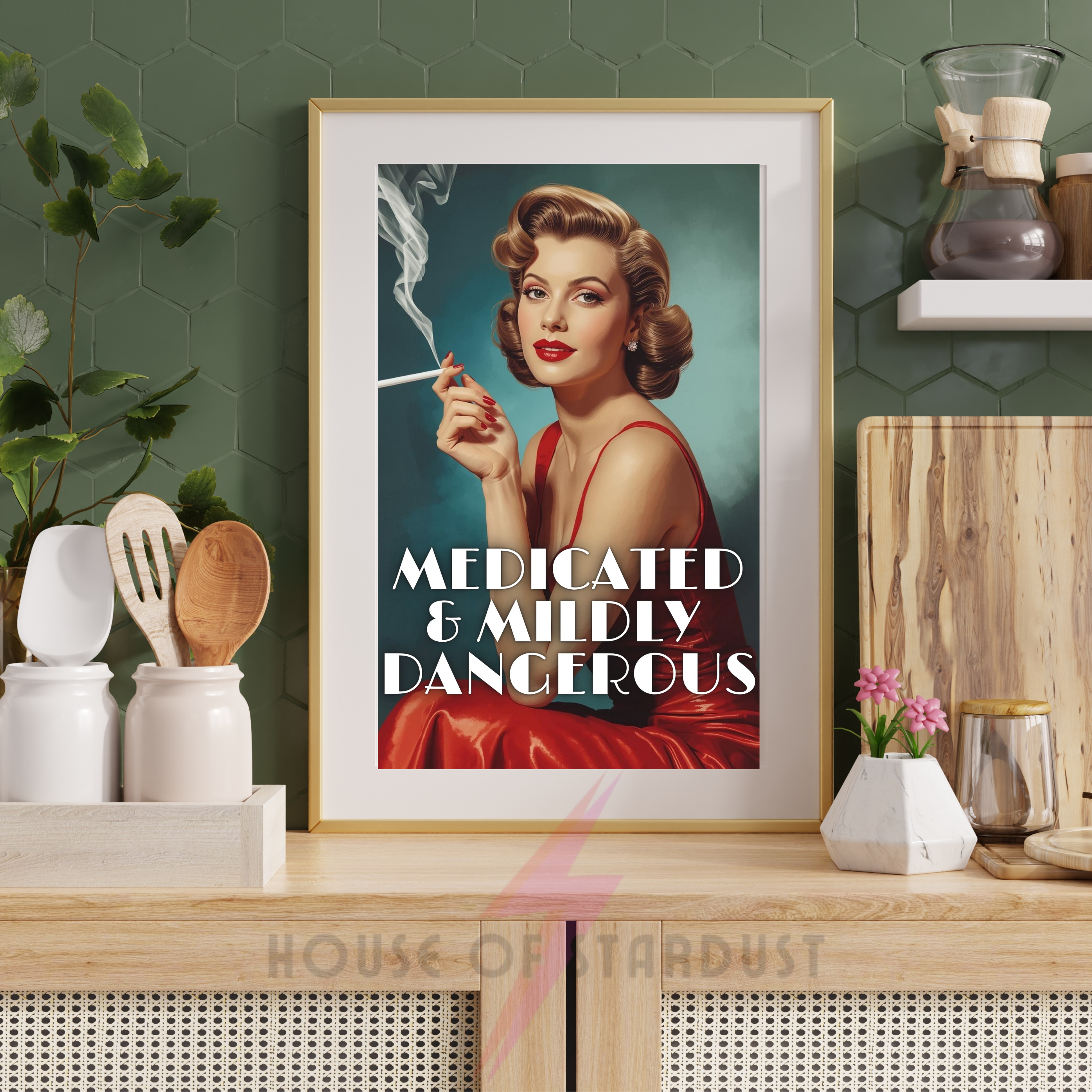 medicated & mildly dangerous | Retro feminist Housewife Humour Print