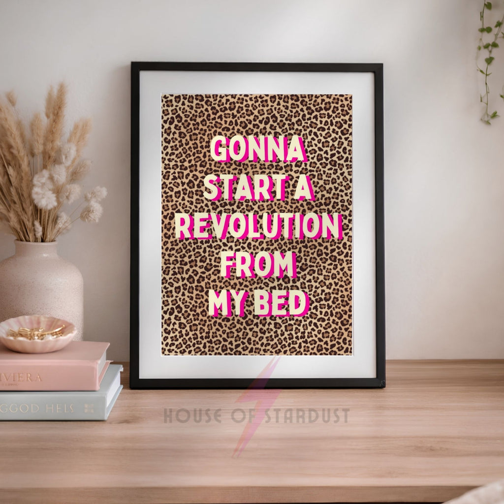 Indie Music Lyric Print | “Gonna Start A Revolution From My Bed” Wall Art poster leopard Maximalist Decor A4 A3 A5 A1 A2