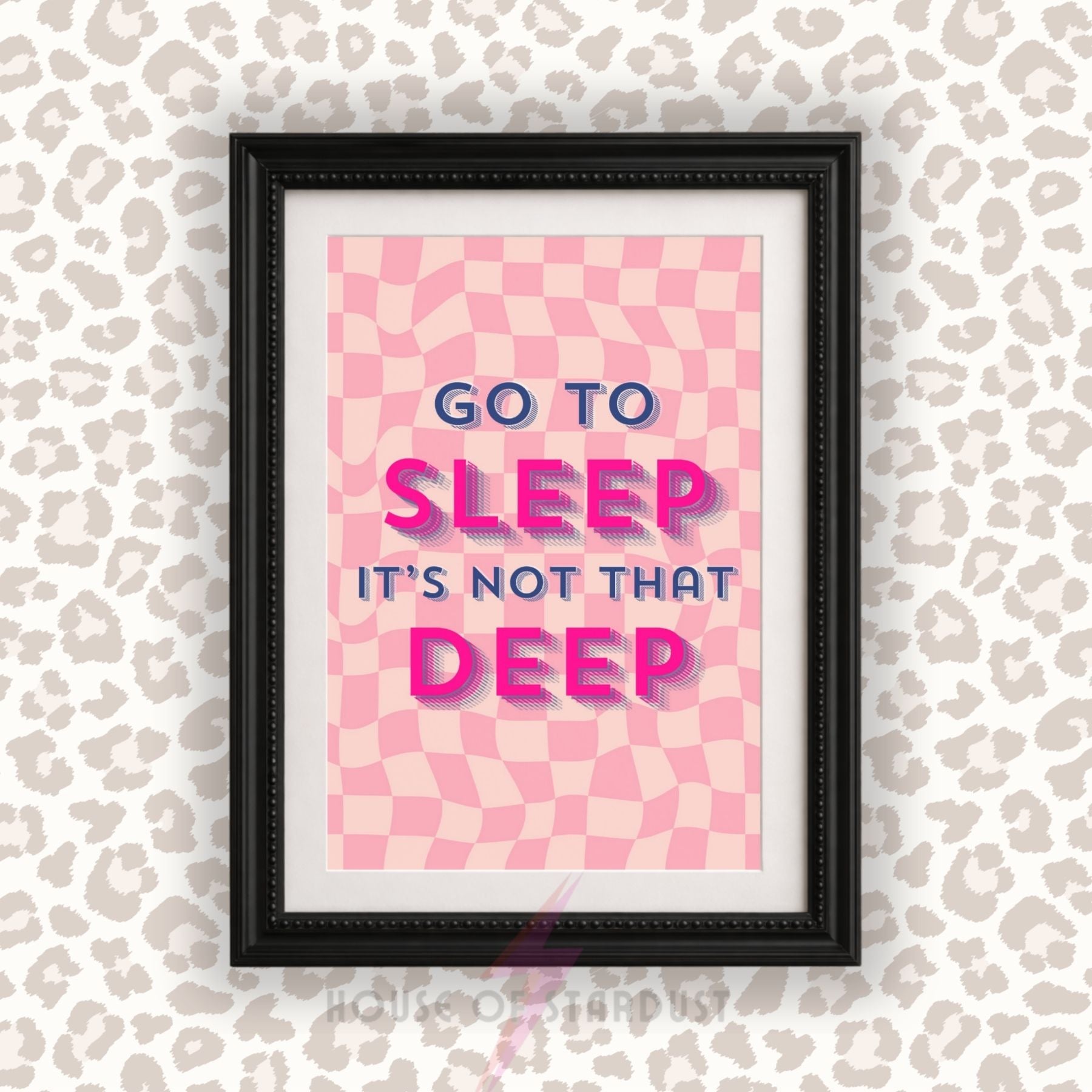 Go To Sleep It's Not That Deep Print | Funny anxiety Bedroom Wall Art | Maximalist Decor A4 A3 A5 A1 A2