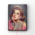 mom, I'm a rich man | Retro feminist Housewife Humour Print