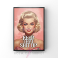 keep that shit up | Retro feminist Housewife Humour Print