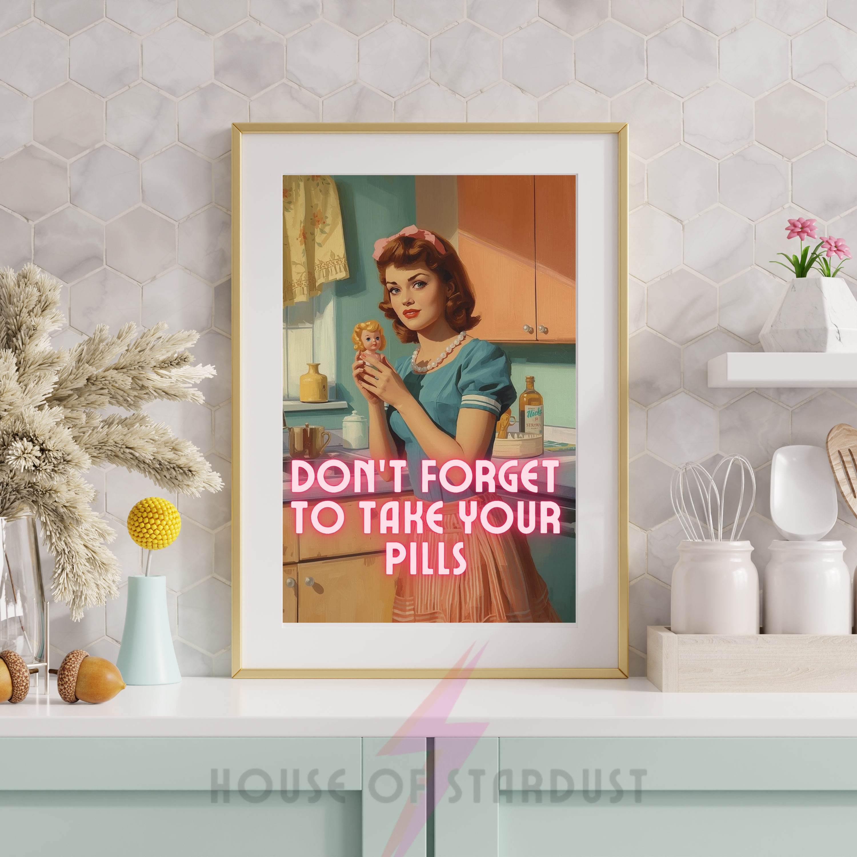 Don't forget to take your pills | Retro feminist Housewife mental health adhd Humour Print