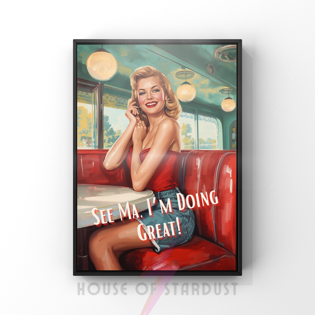 see ma, I'm doing great | Retro feminist Housewife Humour Print