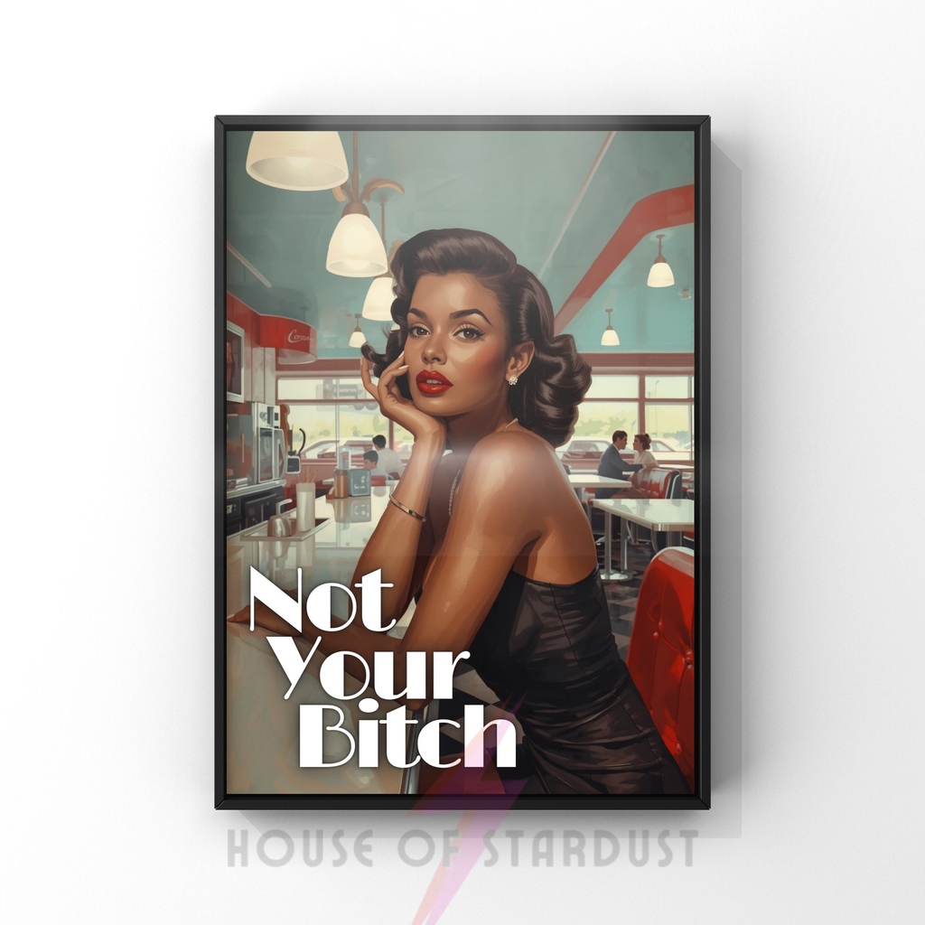 not your bitch | Retro feminist Housewife Humour Print