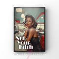 not your bitch | Retro feminist Housewife Humour Print
