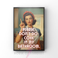 don't do coke in my bathroom | Retro feminist Housewife Humour Print (Copy)