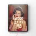 I woke up like this | Retro feminist Housewife Humour Print